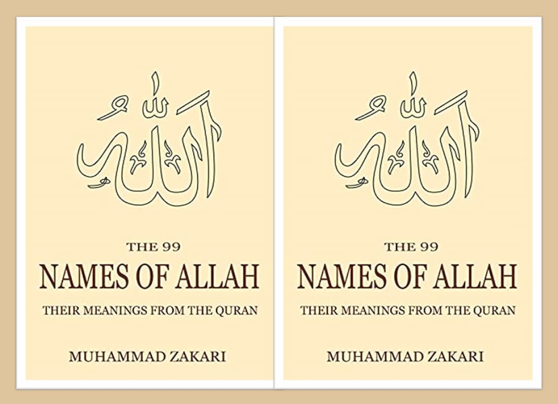 The 99 Names Of Allah Their Meanings From The Quran By Muhammad Zakari 