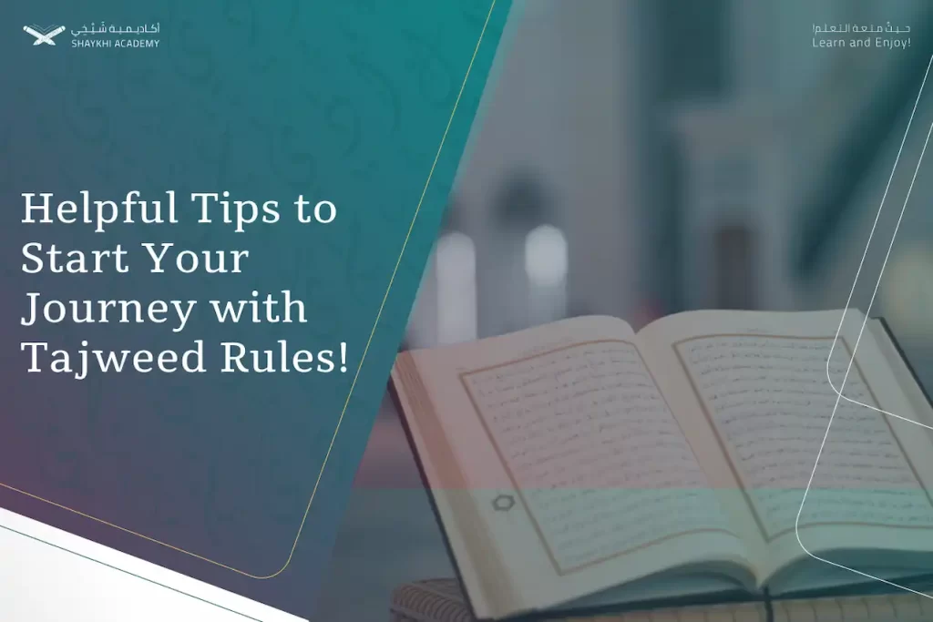 Helpful Tips to Start Your Journey with Tajweed Rules! tajweed quran, tajweed quran, learn quran online with tajweed, tajweed in English