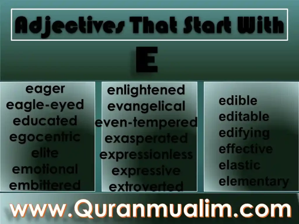 adjectives that start with e, positive adjectives that start with e, adjectives that start with e to describe a person, adjectives that start with an e, adjectives, describing words, adjectives to describe a person, descriptive words, e words to describe someone, words that start with e to describe someone, e adjectives to describe a person, character traits that start with e