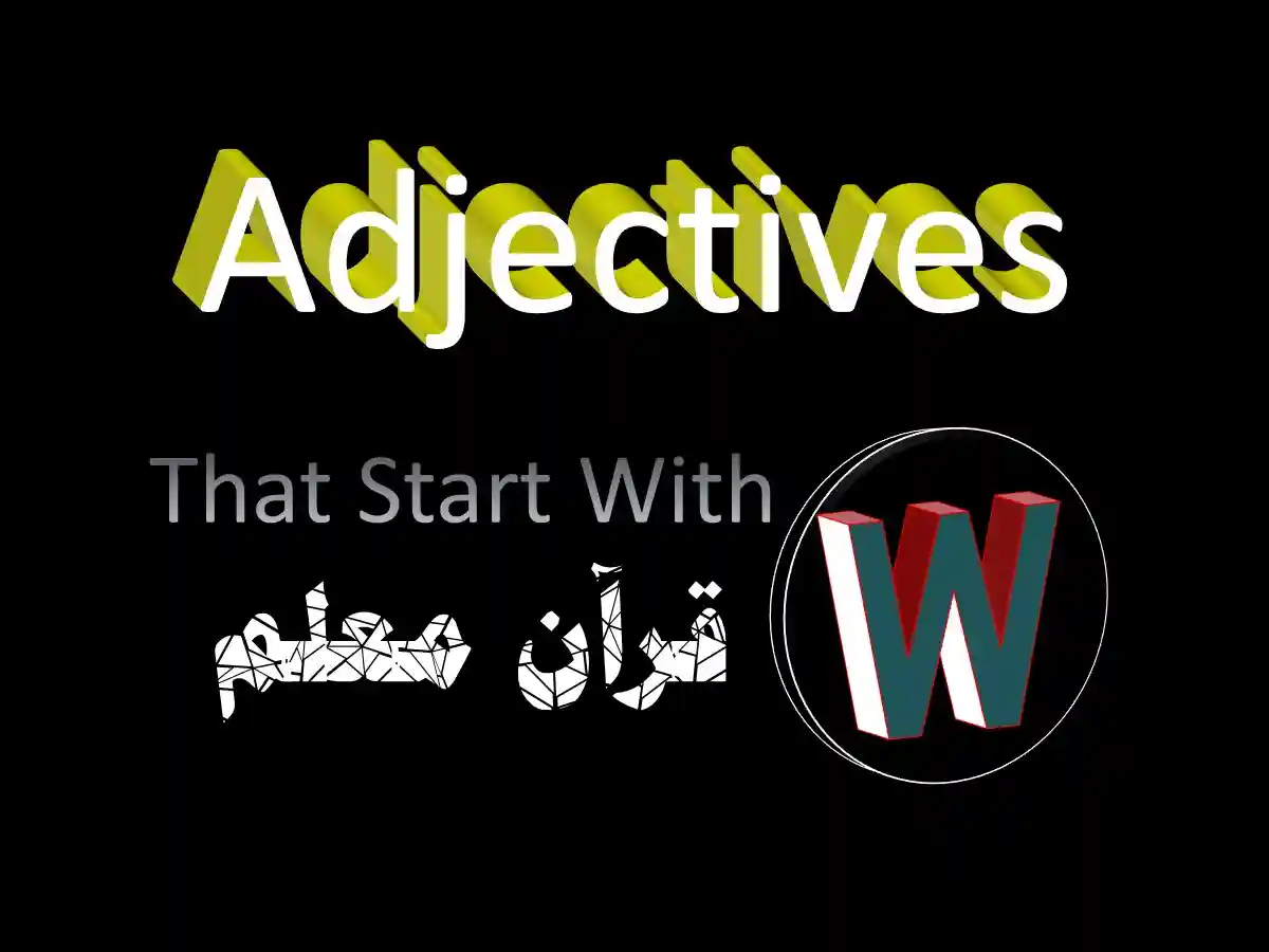 adjectives that start with w, positive adjectives that start with w, adjectives that start with a w, adjectives that start with w to describe a person, adjectives that start with the letter w, adjectives that start with a, words that start with w