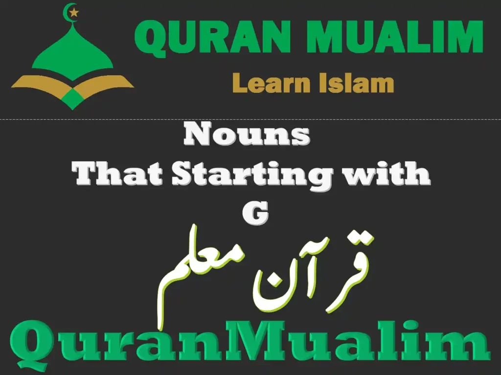 nouns that start with g, proper nouns that start with g,nouns that start with a g, nouns that start with the letter g, letter g, words that start with g, food that starts with g, g words, adjectives that start with g, good nouns, things that begin with g