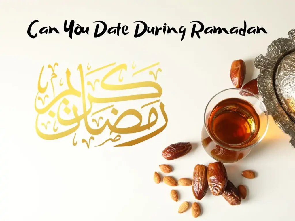 Can You Date During Ramadan? can you eat dates during Ramadan, can you eat dates during Ramadan, Beliefs, Holy Month, Pillar of Islam, Prayer, Ramadan