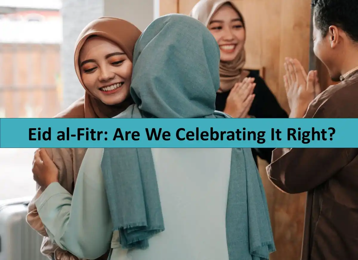 Eid al-Fitr: Are We Celebrating It Right? Eid al Fitr, Beliefs, Faith, Islam, Eid Prayer, Eid Celebration